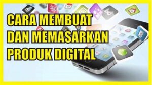 Cara Memasarkan Produk Digital Kreatif Online